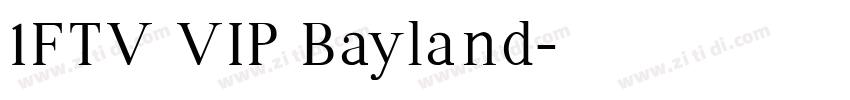 1FTV VIP Bayland字体转换